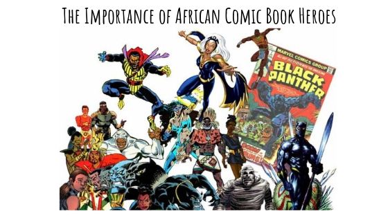 The Importance of African Comic Book Heroes