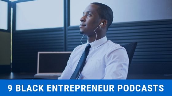 9 black entrepreneur podcasts