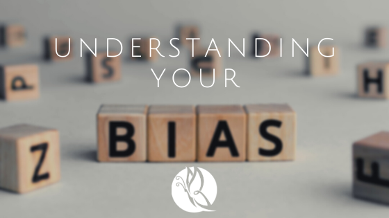 understanding your bias